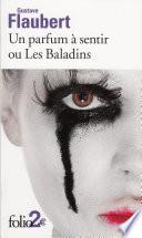 Un parfum à sentir ou Les Baladins suivi de Passion et vertu