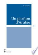 Un parfum d'Arabie