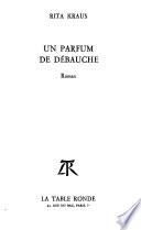 Un parfum de débauche