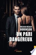 Un pari dangereux