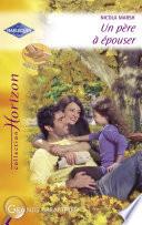 Un père à épouser (Harlequin Horizon)
