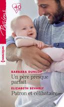 Un père presque parfait - Patron et célibataire