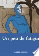 Un peu de fatigue