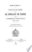 Un peu plus de lumière sur le conclave de Venise et sur les commencements du pontificat de Pie VII 1799-1800