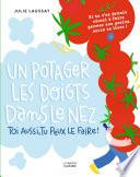 Un potager les doigts dans le nez