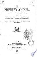 Un premier amour comedie-vaudeville en trois actes par MM. Bayard et Emile Vanderburch