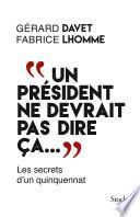 Un président ne devrait pas dire ça...