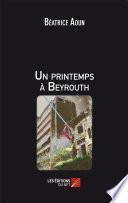 Un printemps à Beyrouth
