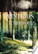Un printemps à Tchernobyl