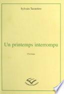 Un printemps interrompu