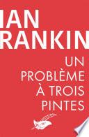 Un problème à trois pintes