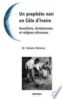 Un prophète noir en Côte d'Ivoire