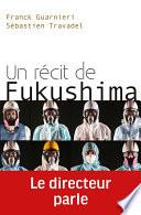 Un récit de Fukushima. Le directeur parle