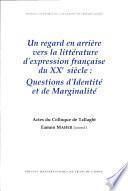 Un regard en arrière vers la littérature d'expression française du XXe siècle