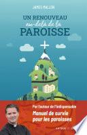 Un renouveau au-delà de la paroisse