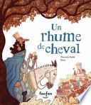 Un Rhume De Cheval