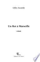 Un roi à Marseille