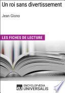 Un roi sans divertissement de Jean Giono