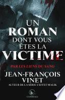 Un roman dont vous etes la victime - Par les liens du sang