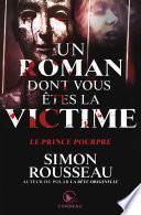 Un roman dont vous êtes la victime - Un prince pourpre
