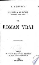 Un roman vrai: six mois à la Havane: souvenirs d'un marin