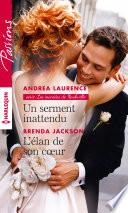 Un serment inattendu - L'élan de son coeur
