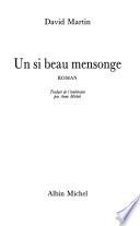 Un si beau mensonge : roman