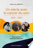 Un siècle avec le cancer du sein - 1933 - 2034
