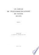 Un siècle de télécommunications en Suisse, 1852-1952