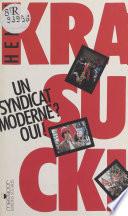 Un syndicat moderne ? Oui ! Entretiens réalisés par Jacques Estager