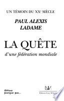 Un témoin du XXe siècle: La quête d'une Fédération mondiale