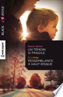 Un témoin si fragile - Ressemblance à haut risque