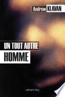 Un tout autre homme