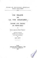 Un traité de la vie solitaire: Lettre aux frères du Mont-Dieu