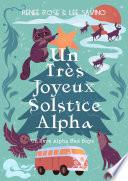 Un Très Joyeux Solstice Alpha