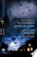 Un troublant garde du corps - L'emprise du doute (Harlequin Black Rose)