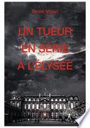 Un tueur en série à l’Élysée