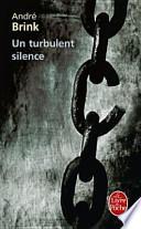 Un turbulent silence