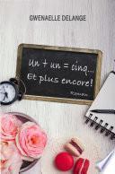 Un + un = cinq... Et plus encore !