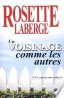 Un voisinage comme les autres 01 : Un printemps ardent