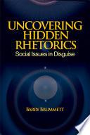 Uncovering Hidden Rhetorics
