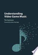 Understanding Video Game Music