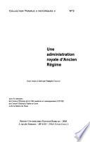 Une administration royale d'Ancien Régime