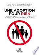 Une adoption pour rien - L'histoire d'un suisse pas ordinaire