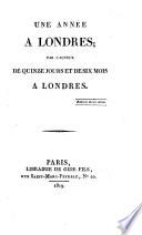 Une année a Londres, par l'auteur de Quinze jours et de Six mois à Londres