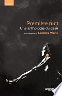 Une anthologie du désir. Première nuit.