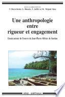 Une anthropologie entre rigueur et engagement. Essais autour de l'oeuvre de Jean-Pierre Olivier de Sardan