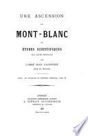 Une ascension au Mont-Blanc, et études scientifiques sur cette montagne