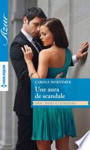 Une aura de scandale