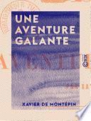 Une aventure galante